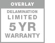 5YRovelayDelam 5 year warranty overlay delamanation